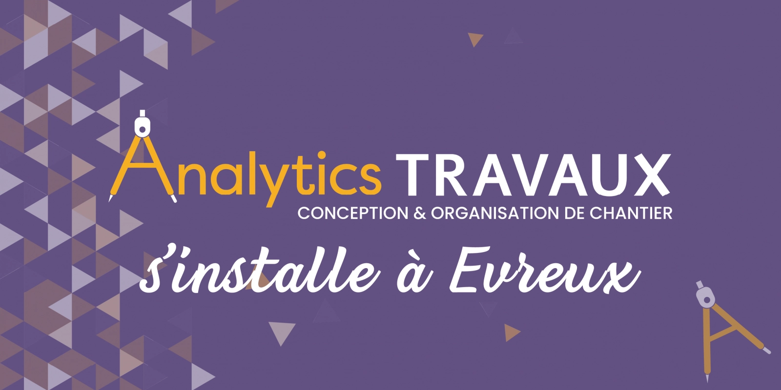 Analytics TRAVAUX s'installe à Evreux